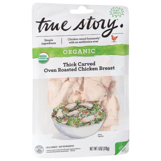 True Story Organic Thick Carved Oven Roasted Chicken Breast 6 oz